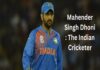 Mahender Singh Dhoni : The Indian Cricketer Mahender Singh Dhoni The Indian Cricketer
