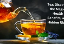 Tea: Discover the Magic, Health Benefits, and Hidden Risks Tea : discover the magic